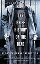 The Brief History of the Dead