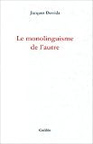 Le monolinguisme de l'autre, ou, La proth�se d'origine