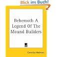 Behemoth a Legend of the Mound Builders