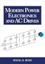 Modern Power Electronics and AC Drives