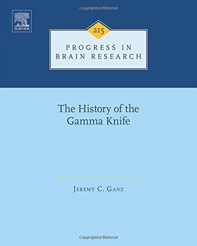 The History of the Gamma Knife, Volume 215 (Progress in Brain Research) by Jeremy C. Ganz (2014-11-27)