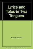 Lyrics & tales in twa tongues