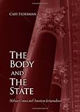 The Body And the State: Habeas Corpus And American Jurisprudence (Suny Series in American Constitutionalism)