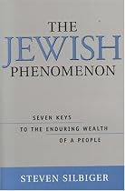 The Jewish Phenomenon: Seven Keys to the Enduring Wealth of a People