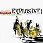 Explosive!
