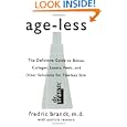 Age-less: The Definitive Guide To Botox, Collagen, Lasers, Peels, And Other 