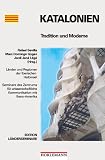 Katalonien - Tradition und Moderne - Rafael Sevilla, Marc Domingo Gygax, Jordi J. Llige, Marc Domingo Gygax