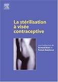 La stérilisation à visée contraceptive La stérilisation à visée contraceptive