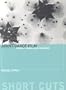 Avant-Garde Film: Forms, Themes and Passions (Short Cuts)