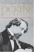 Dickens Redressed: The Art of "Bleak House" and "Hard Times"
