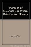 The teaching of science : education, science and society