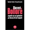 Vincent Bollor�. Enqu�te sur un capitaliste au-dessus de tout soup�on