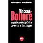Vincent Bollor�. Enqu�te sur un capitaliste au-dessus de tout soup�on