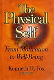 The Physical Self: From Motivation to Well-Being