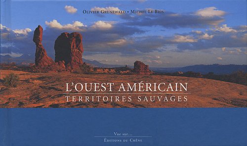 City Travel Guides Discounted  Livres : L'Ouest Américain : Territoires sauvages