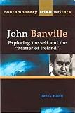 Review The Liffey Press  / John Banville: Exploring Fictions (Contemporary Irish Writers and Filmmakers)
