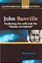 John Banville: Exploring Fictions (Contemporary Irish Writers and Filmmakers)