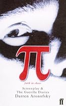 Pi: Screenplay and The Guerilla Diaries