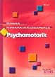 Methoden in Heilp�dagogik und Heilerziehunspflege: Psychomotorik. Methodenkompendium mit zahlreichen Materialien und Anregungen