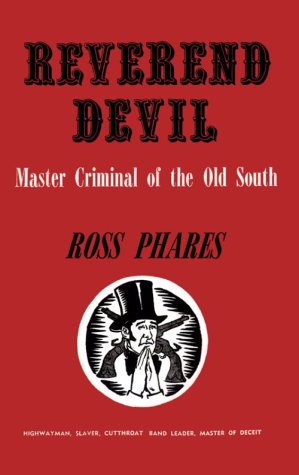 Reverend Devil: Master Criminal of the Old South