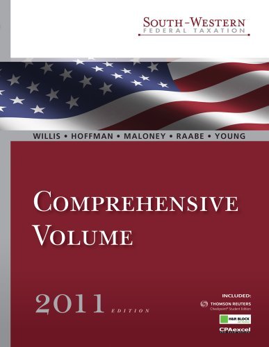 By Eugene Willis, William H. Hoffman, David M. Maloney, William A. Raabe, James C. Young: Study Guide for Willis/Hoffman/Maloney/Raabe/Young's South-Western Federal Taxation 2011: Comprehensive Thirty-Fourth (34th) Edition