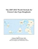 Review ICON Group International, Inc.  / The 2007-2012 World Outlook for Frozen Cake-Type Doughnuts