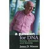 a passion for dna genes genomes and society