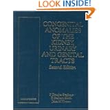 Congenital Anomalies of the Kidney, Urinary and Genital Tracts by F. Douglas Stephens, E. Durham Smith and John Hutson