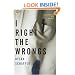 I Right the Wrongs: A Novel