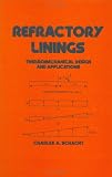 Refractory Linings (Mechanical Engineering (Marcell Dekker))