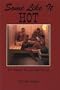 Some Like It Hot: The Sauna, Its Lore and Stories