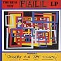 The Real New Fall LP (Formerly Country on the Click)