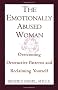 The Emotionally Abused Women: Overcoming Destructive Patterns and Reclaiming Yourself
