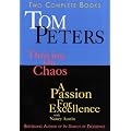 Tom Peters: Two Complete Books : Thriving on Chaos/a Passion for Excellence