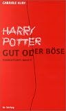 Harry Potter - Der Herr der Ringe. Unterscheidung tut not - Gabriele Kuby