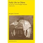 Click here to buy Daily Life in China on the Eve of the Mongol Invasion, 1250-1276 (Daily Life) by Jacques Gernet.