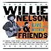Willie Nelson & Friends - Live And Kickin