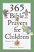 Book cover of 365 Bible Prayers for Children.
