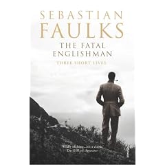The Fatal Englishman: Three Short Lives