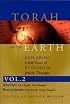 Torah of the Earth: Exploring 4,000 Years of Ecology in Jewish Thought