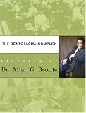 The Dentofacial Complex The Dentofacial Complex