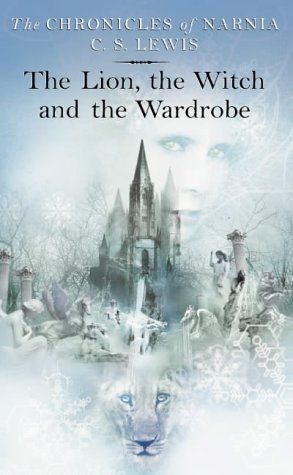 The Lion, the Witch and the Wardrobe (Chronicles of Narnia)