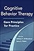 Cognitive Behavior Therapy: Core Principles for Practice