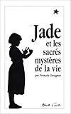 Jade et les sacr�s myst�res de la vie