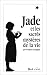 Jade et les sacrés mystères de la vie