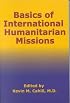 Basics of International Humanitarian Mission (International Humanitarian Affairs, No. 2)