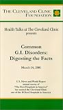 Health Talks at The Cleveland Clinic Presents - Common G.I. Disorders: Digesting the Facts