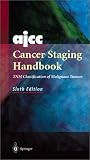 AJCC Cancer Staging Handbook: TNM Classification of Malignant Tumors