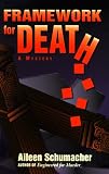Framework for Death: A Mystery (Tory Travers/David Alvarez Mysteries)