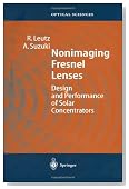 Nonimaging Fresnel Lenses: Design and Performance of Solar Concentrators (Springer Series in Optical Sciences)